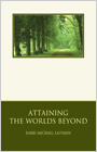 Attaining the Worlds Beyond