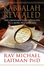 Kabbalah Revealed: The Ordinary Person’s Guide to a More Peaceful Life