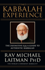 The Kabbalah Experience: The Definitive Q&A Guide to Authentic Kabbalah